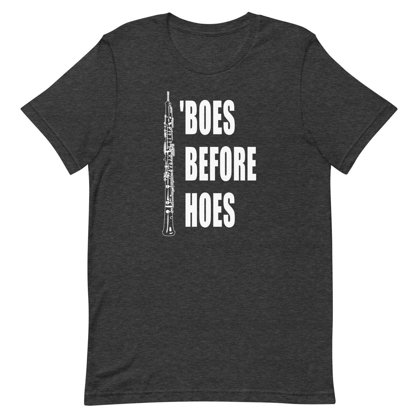 Funny Oboe T Shirt: 'Boes Before Hoes - Charcoal Grey Heather