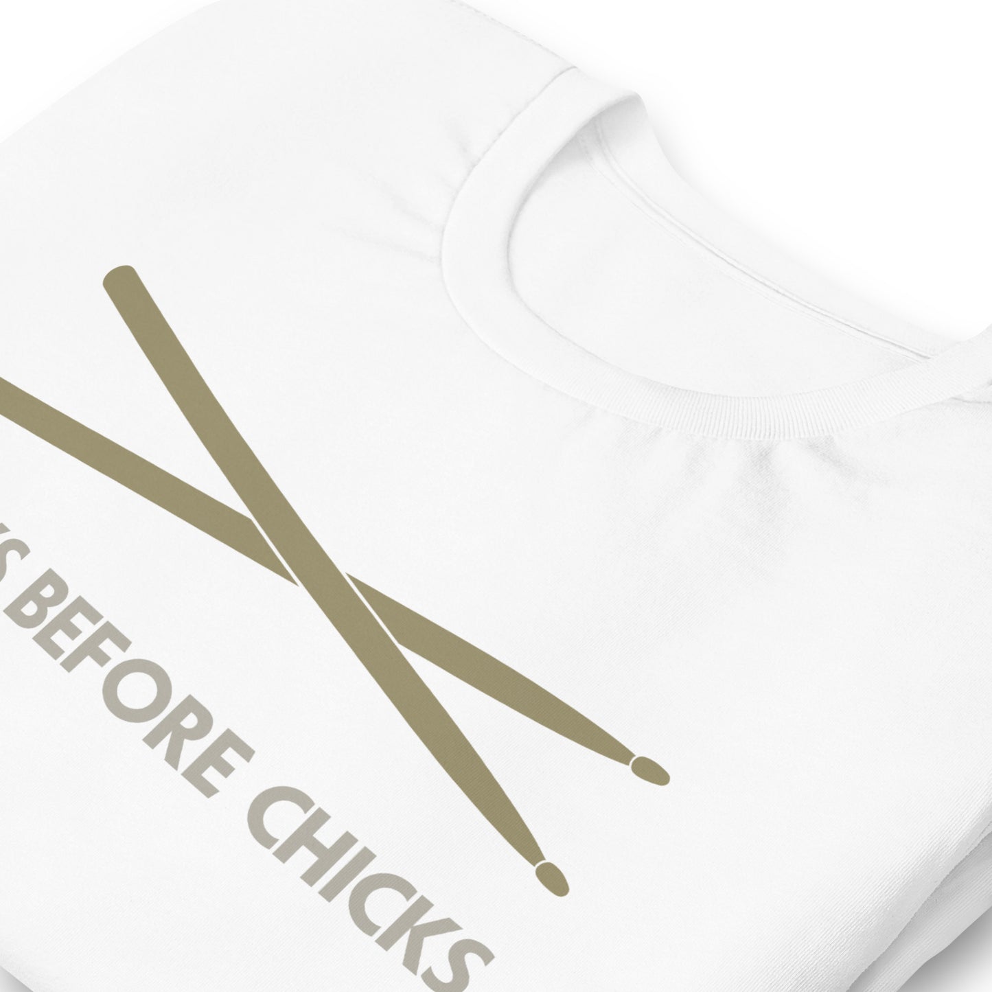 Funny Drum Percussion Drummer Drumstick Shirt: Sticks Before Chicks - White