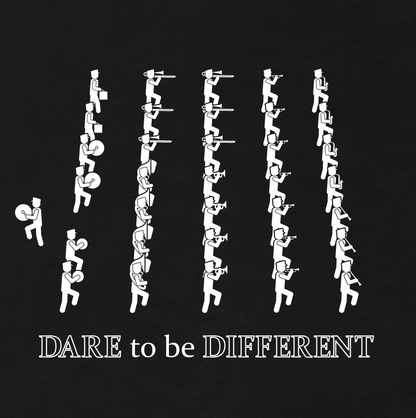 Funny Marching Band T Shirt: Dare to be Different - Black