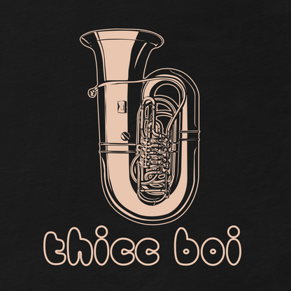 Funny Tuba T Shirt: Thicc Boi - Black