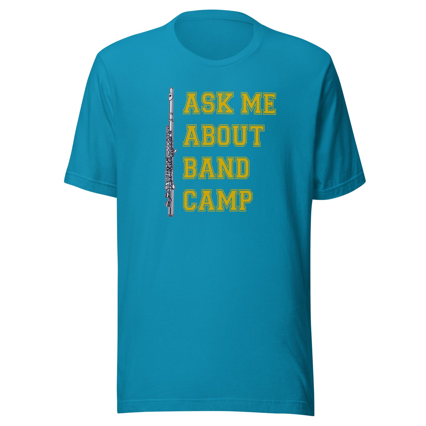 Funny Flute T Shirt: Ask Me About Band Camp - Aqua Blue