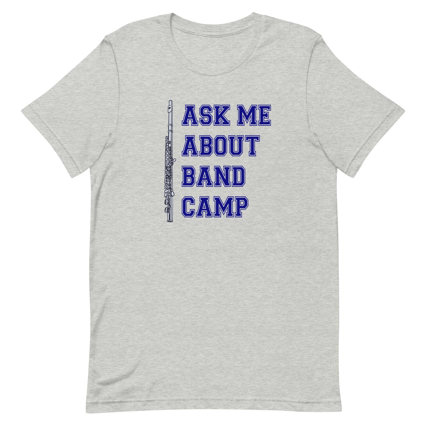 Funny Flute T Shirt: Ask Me About Band Camp - Heather Grey
