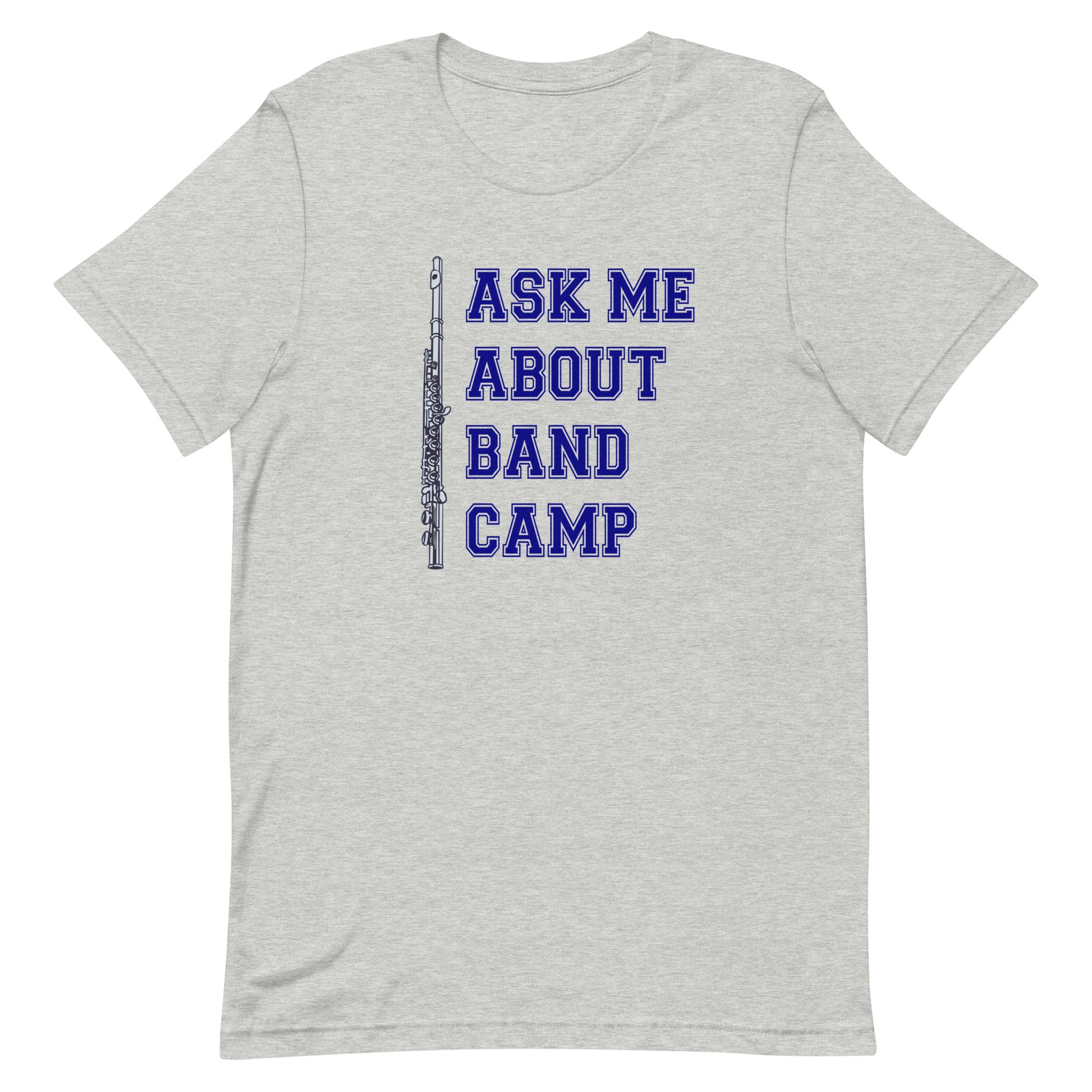 Funny Flute T Shirt: Ask Me About Band Camp - Heather Grey