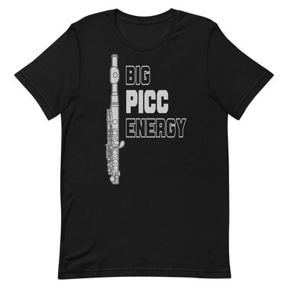 Funny Piccolo Flute T Shirt: Big Picc Energy - Black