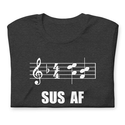 Funny Music Theory Suspended Chord T Shirt: SUS  AF - Charcoal Grey Heather