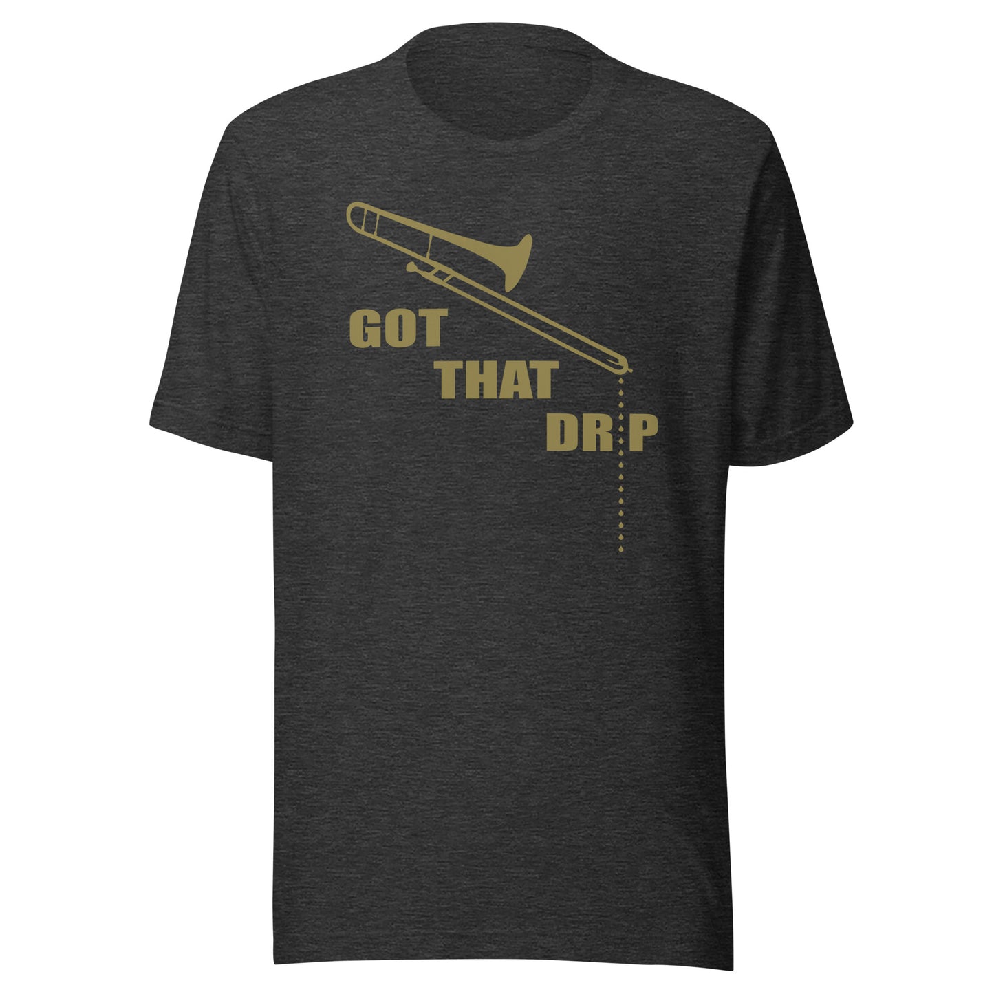 Funny Trombone Spit Valve T Shirt: Got That Drip - Charcoal Grey Heather