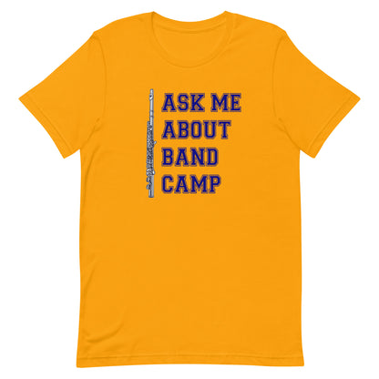 Funny Flute T Shirt: Ask Me About Band Camp - Gold Yellow